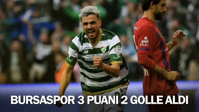 Bursaspor 3 puanı 2 golle aldı