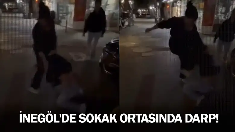 İnegöl'de sokak ortasında darp!