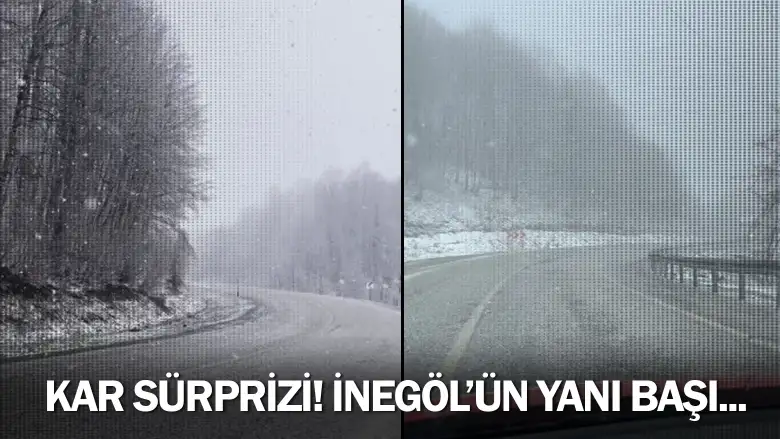 Kar sürprizi! İnegöl yanı başı...