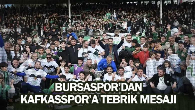 Bursaspor’dan Kafkasspor’a tebrik mesajı