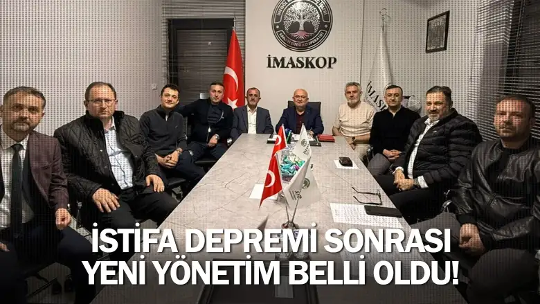 İstifa depremi sonrası yeni yönetim belli oldu!