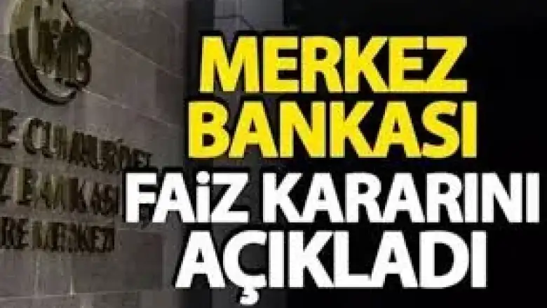 Merkez Bankası faiz kararını açıkladı