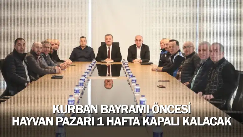 Kurban Bayramı Öncesi Hayvan Pazarı 1 Hafta Kapalı Kalacak