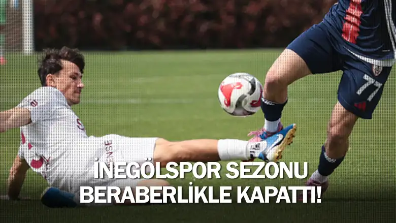 İnegölspor sezonu beraberlikle kapattı!