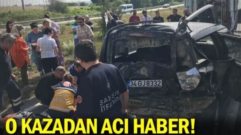 O kazadan acı haber!