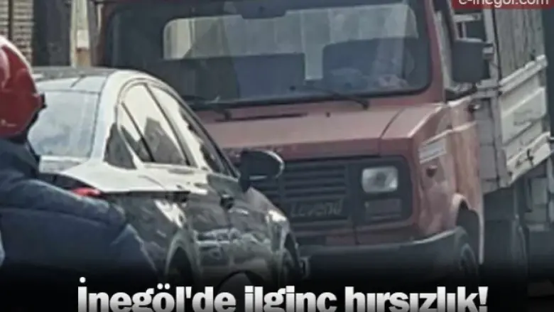 İnegöl'de ilginç hırsızlık!