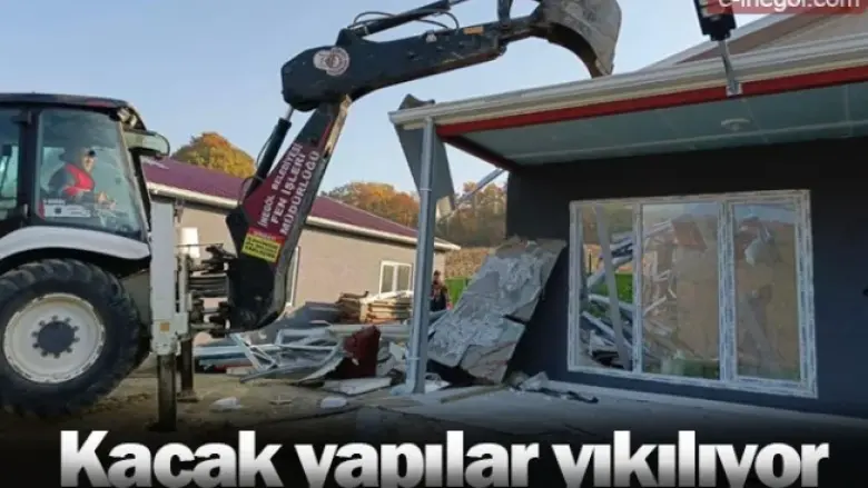 Kaçak yapılar yıkılıyor