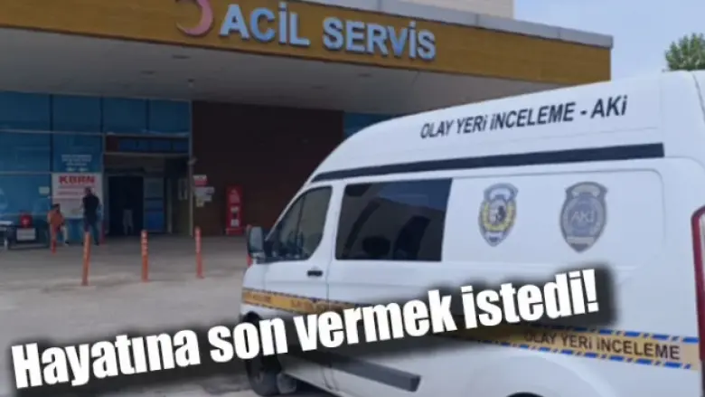 Hayatına son vermek istedi!