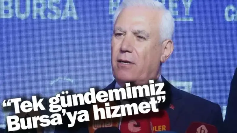 “Tek gündemimiz Bursa’ya hizmet”