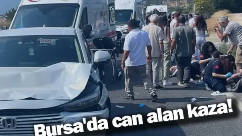 Bursa'da can alan kaza!