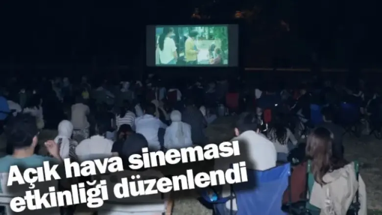 Açık hava sineması etkinliği düzenlendi