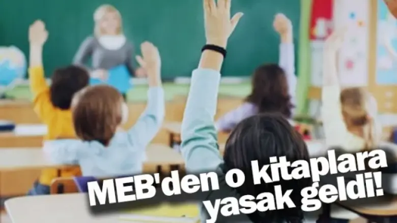 MEB'den o kitaplara yasak geldi!
