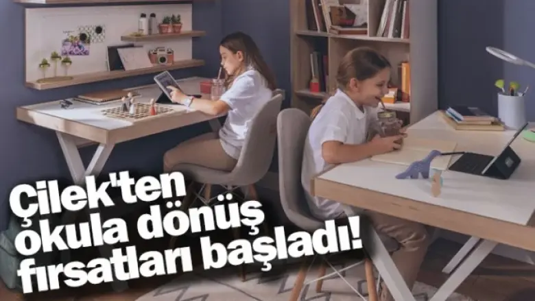 Çilek'ten okula dönüş fırsatları başladı!