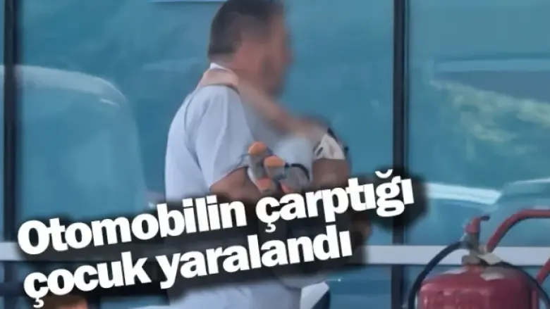 Otomobilin çarptığı çocuk yaralandı
