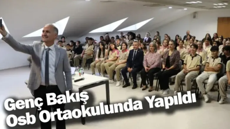 Genç Bakış Osb Ortaokulunda Yapıldı