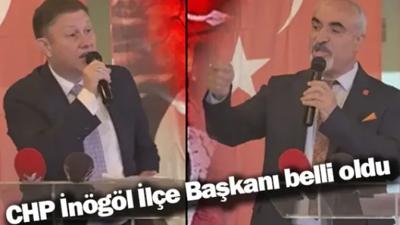 CHP İnögöl İlçe Başkanı belli oldu
