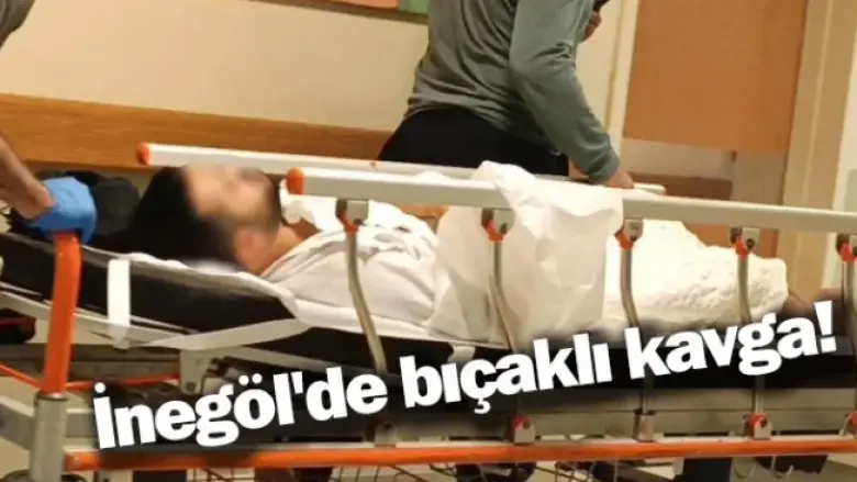 İnegöl'de bıçaklı kavga!