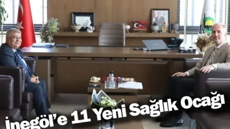 İnegöl’e 11 Yeni Sağlık Ocağı
