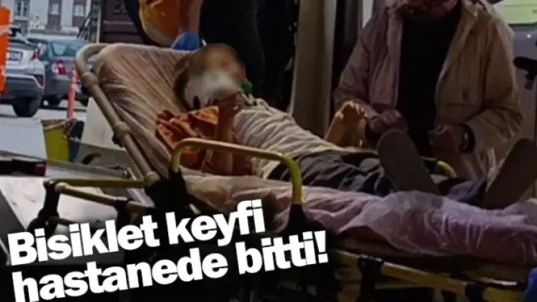 Bisiklet keyfi hastanede bitti!