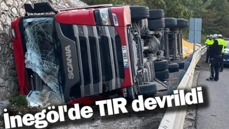 İnegöl'de TIR devrildi
