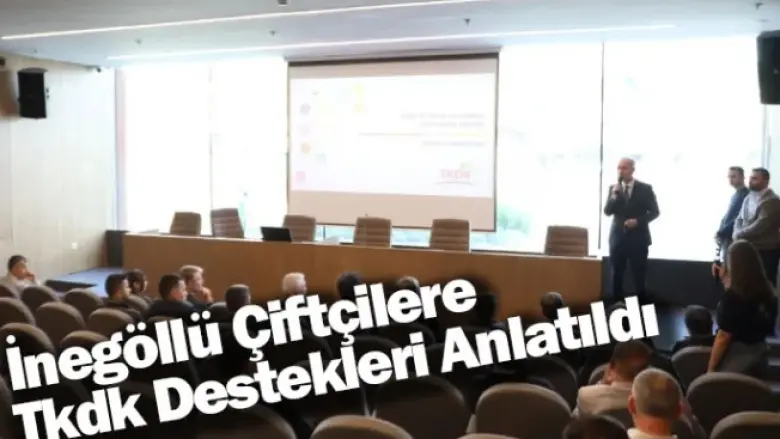 İnegöllü Çiftçilere Tkdk Destekleri Anlatıldı