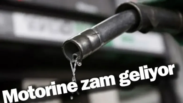 Motorine zam geliyor