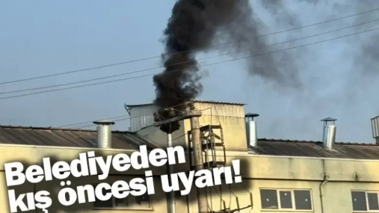 Belediyeden kış öncesi uyarı!