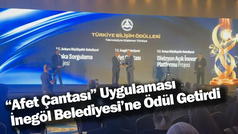 “Afet Çantası” Uygulaması İnegöl Belediyesi’ne Ödül Getirdi