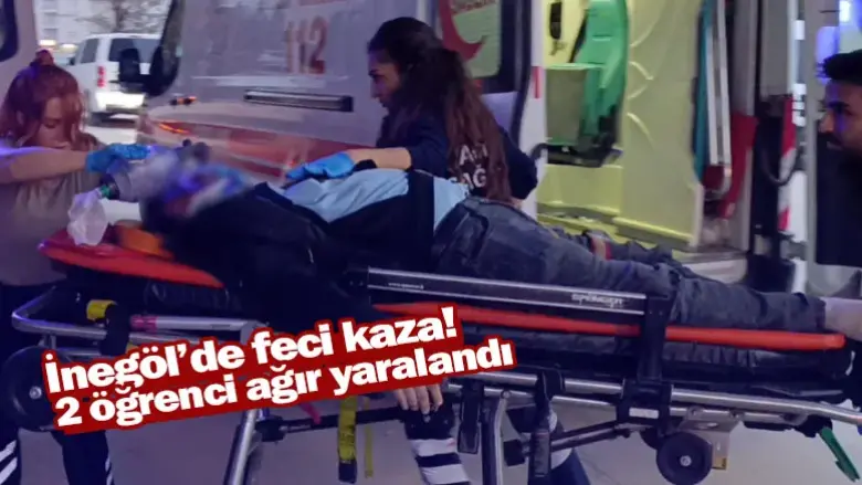 İnegöl'de feci kaza! 2 öğrenci ağır yaralandı