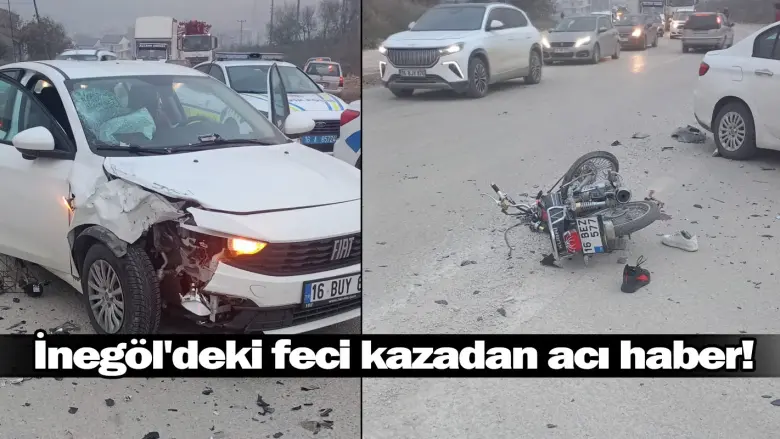 İnegöl'deki feci kazadan acı haber!