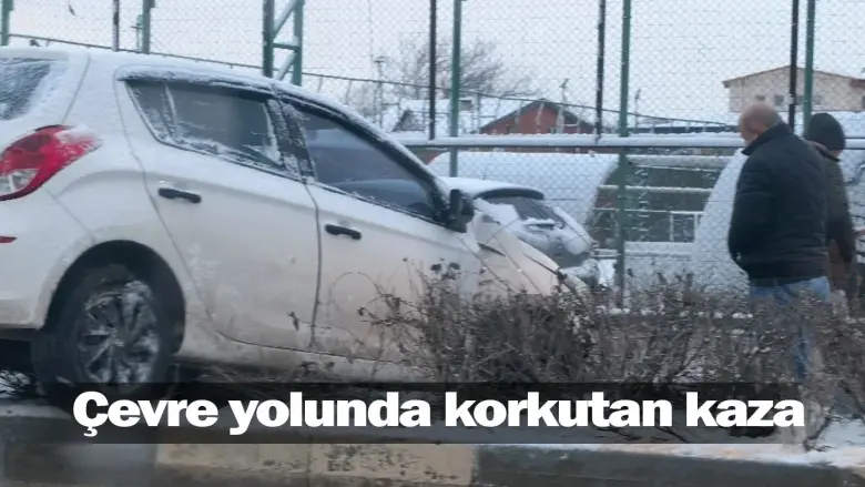 Çevre yolunda korkutan kaza