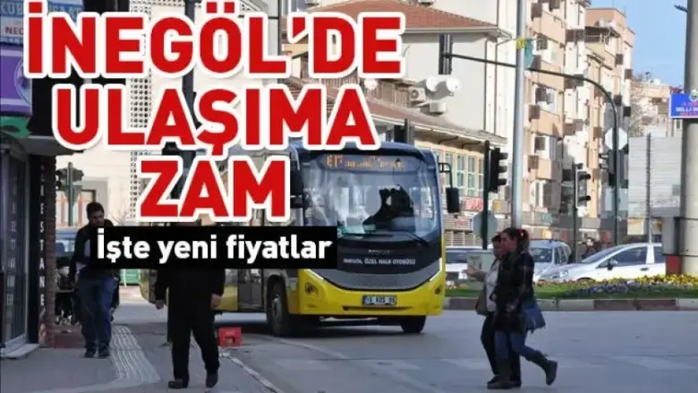 İnegöl'de toplu ulaşıma zam
