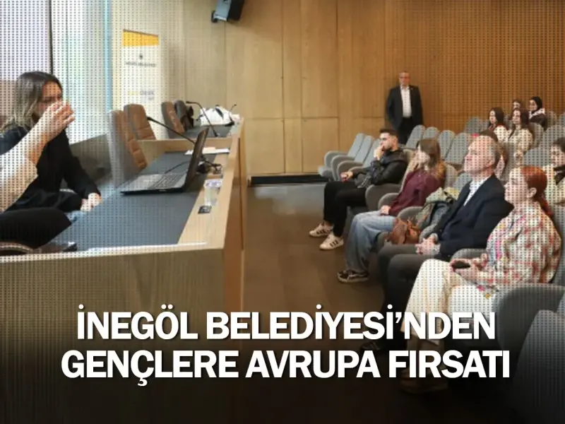 İnegöl Belediyesi’nden Gençlere Avrupa Fırsatı