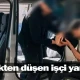 Yüksekten düşen işçi yaralandı
