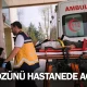 Gözünü hastanede açtı!
