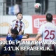 İnegöl'de puanlar paylaşıldı: 1-1'lik beraberlik...
