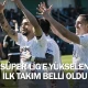 Süper Lig'e yükselen ilk takım belli oldu
