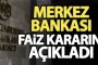 Merkez Bankası faiz kararını açıkladı!