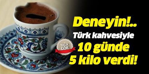 Türk kahvesiyle 10 günde 5 kilo verdi!