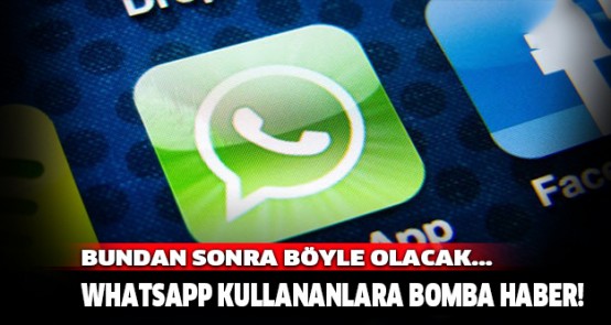 WhatsApp kullananlara bomba haber!