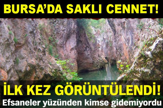 Bursa'da Cennet Kanyonu ilk kez görüntülendi
