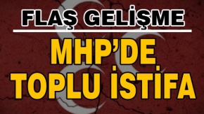 SON DAKİKA! MHP'DE TOPLU İSTİFA