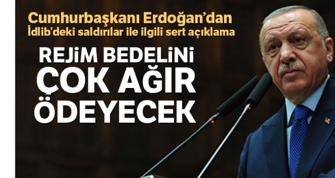 Cumhurbaşkanı Erdoğan: 'Bedelini çok ağır ödeyecekler'