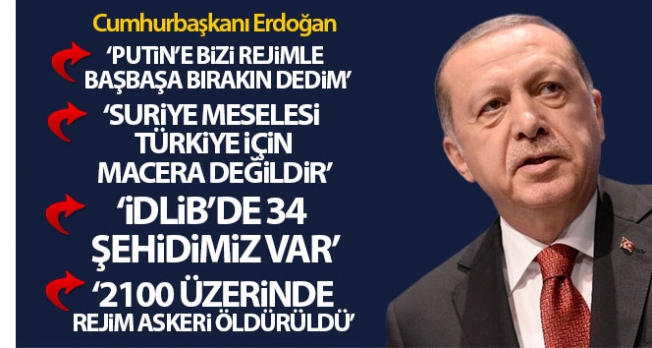 Cumhurbaşkanı Erdoğan: 'Suriye meselesi Türkiye için asla bir macera, sınırlarını genişletme çabası değildir'