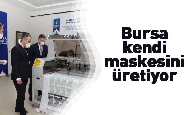 Bursa, kendi maskesini üretiyor