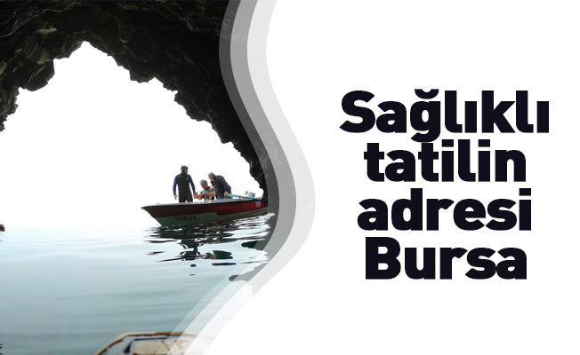 Sağlıklı tatilin adresi, Bursa
