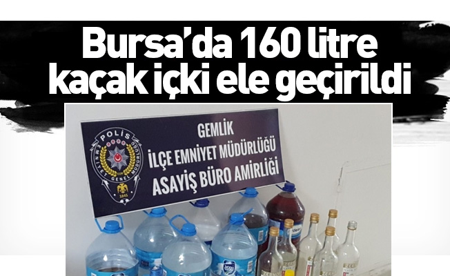 Bursa’da 160 litre kaçak içki ele geçirildi