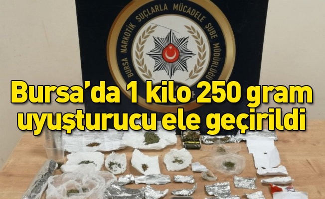 Bursa’da 1 kilo 250 gram uyuşturucu ele geçirildi