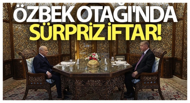 Cumhurbaşkanı Erdoğan ile MHP Lideri Bahçeli iftarda bir araya geldi