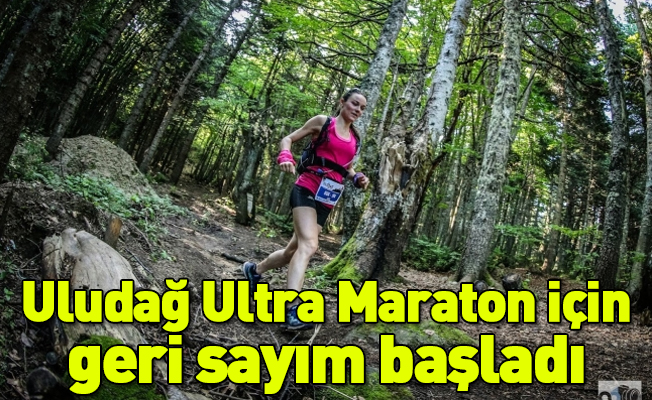 Uludağ Ultra Maraton için geri sayım başladı